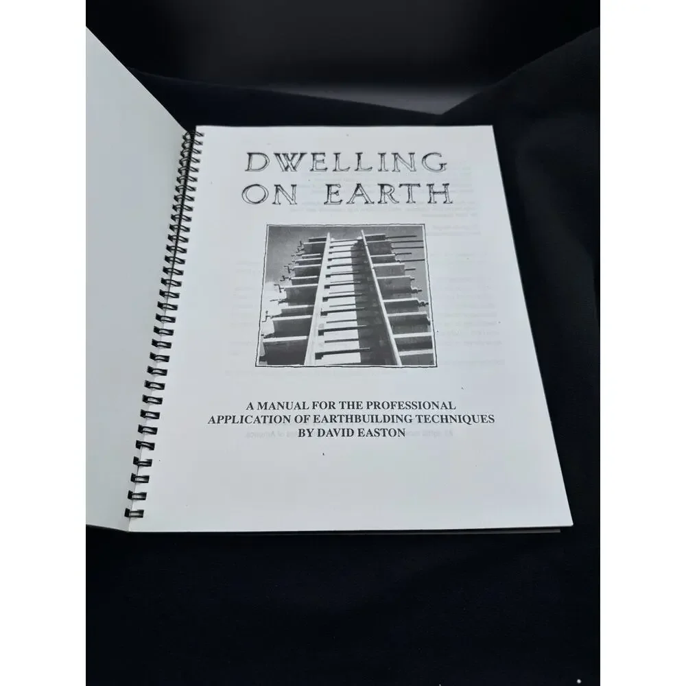 Dwelling On Earth: Manual For The Application of Earthbuilding by David Easton